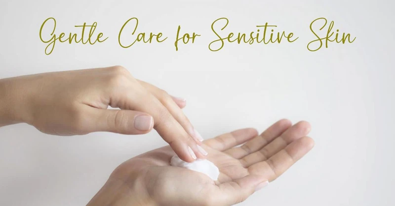 Skincare Routine for Sensitive Skin