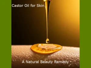 Castor oil for Skin Benefits